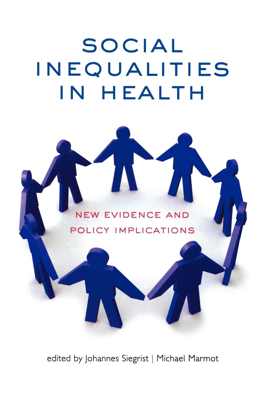 Social Inequalities in Health: New Evidence and Policy Implications,New
