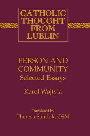 Person and Community: Selected Essays (Catholic Thought from Lublin),Used