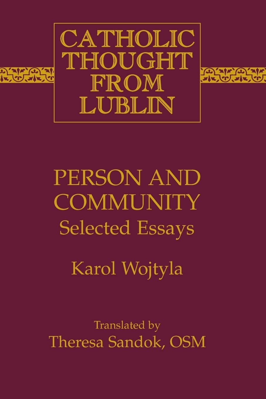 Person and Community: Selected Essays (Catholic Thought from Lublin),Used