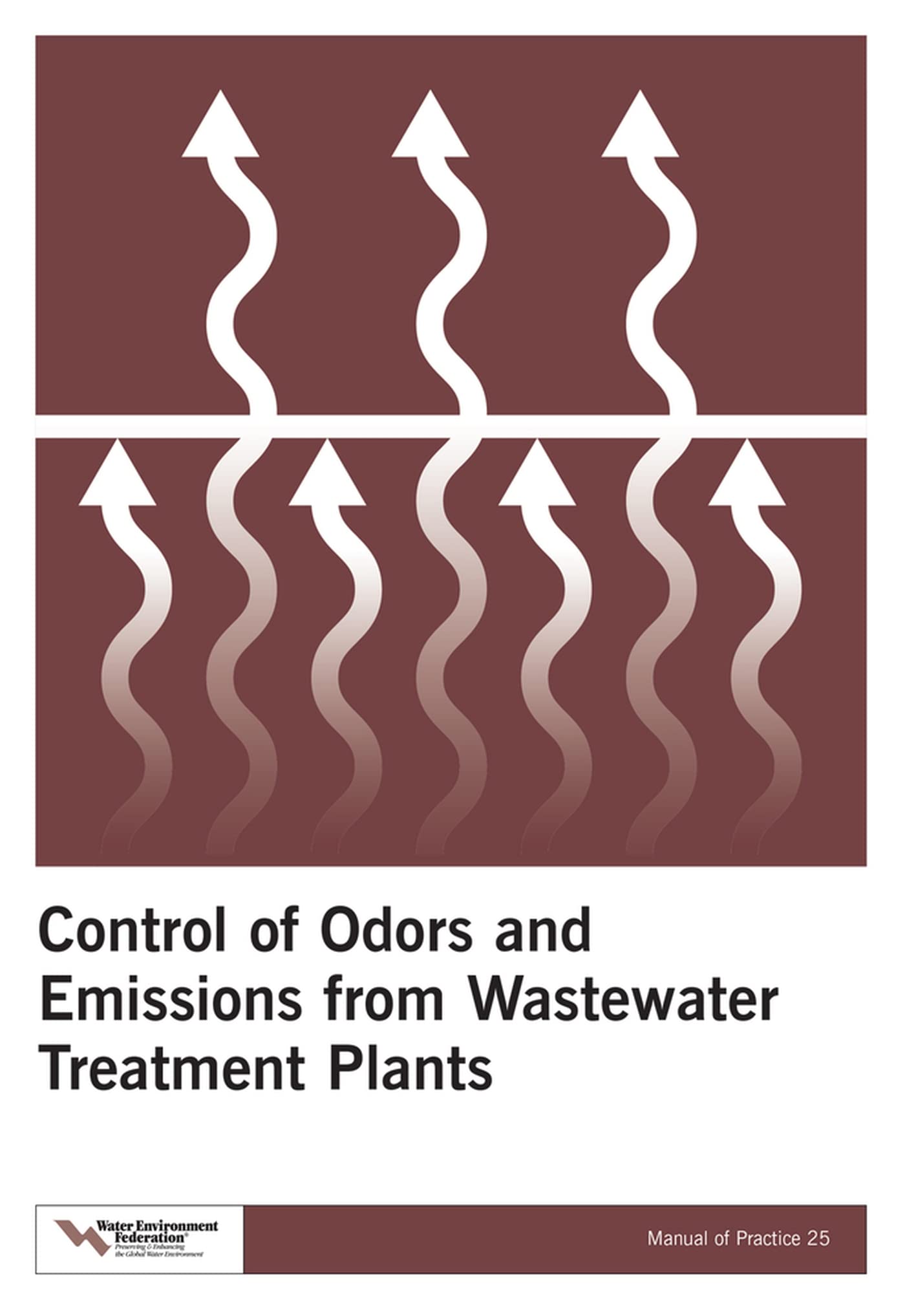 Control of Odors and Emissions from Wastewater Treatment Plants (25) (Manual of Practice),Used