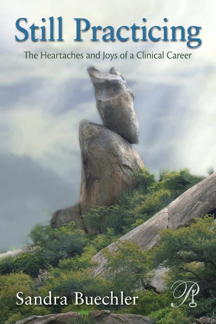 Still Practicing (Psychoanalysis in a New Key Book Series),Used