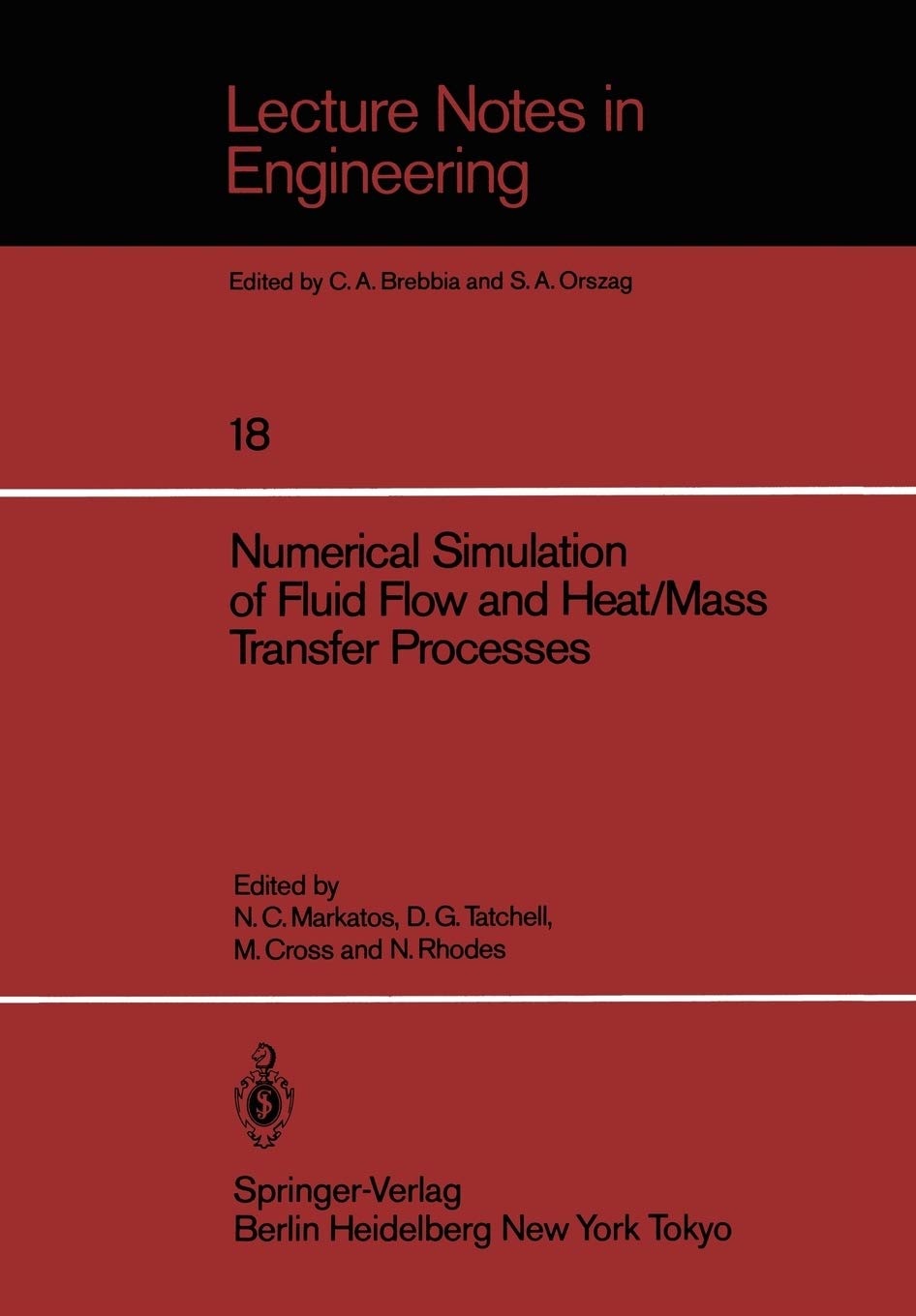 Numerical Simulation of Fluid Flow and Heat/Mass Transfer Processes (Lecture Notes in Engineering, 18),Used