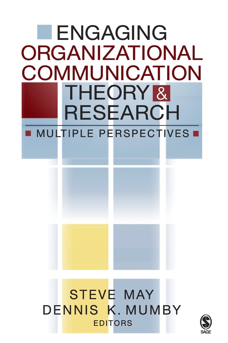 Engaging Organizational Communication Theory and Research: Multiple Perspectives,Used