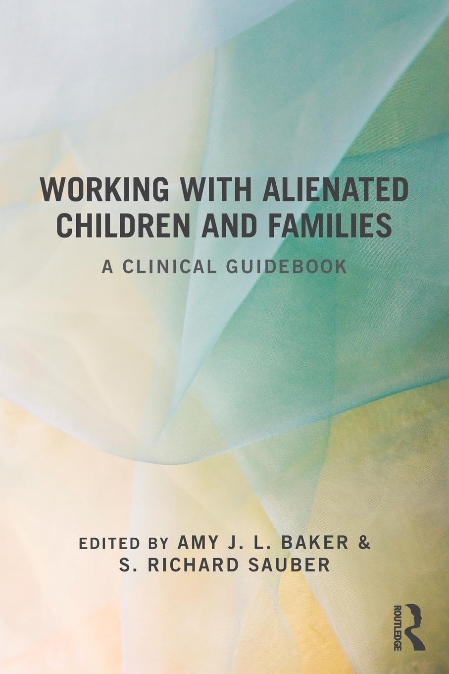 Working With Alienated Children and Families,Used