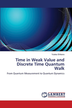 Time in Weak Value and Discrete Time Quantum Walk: From Quantum Measurement to Quantum Dynamics,Used
