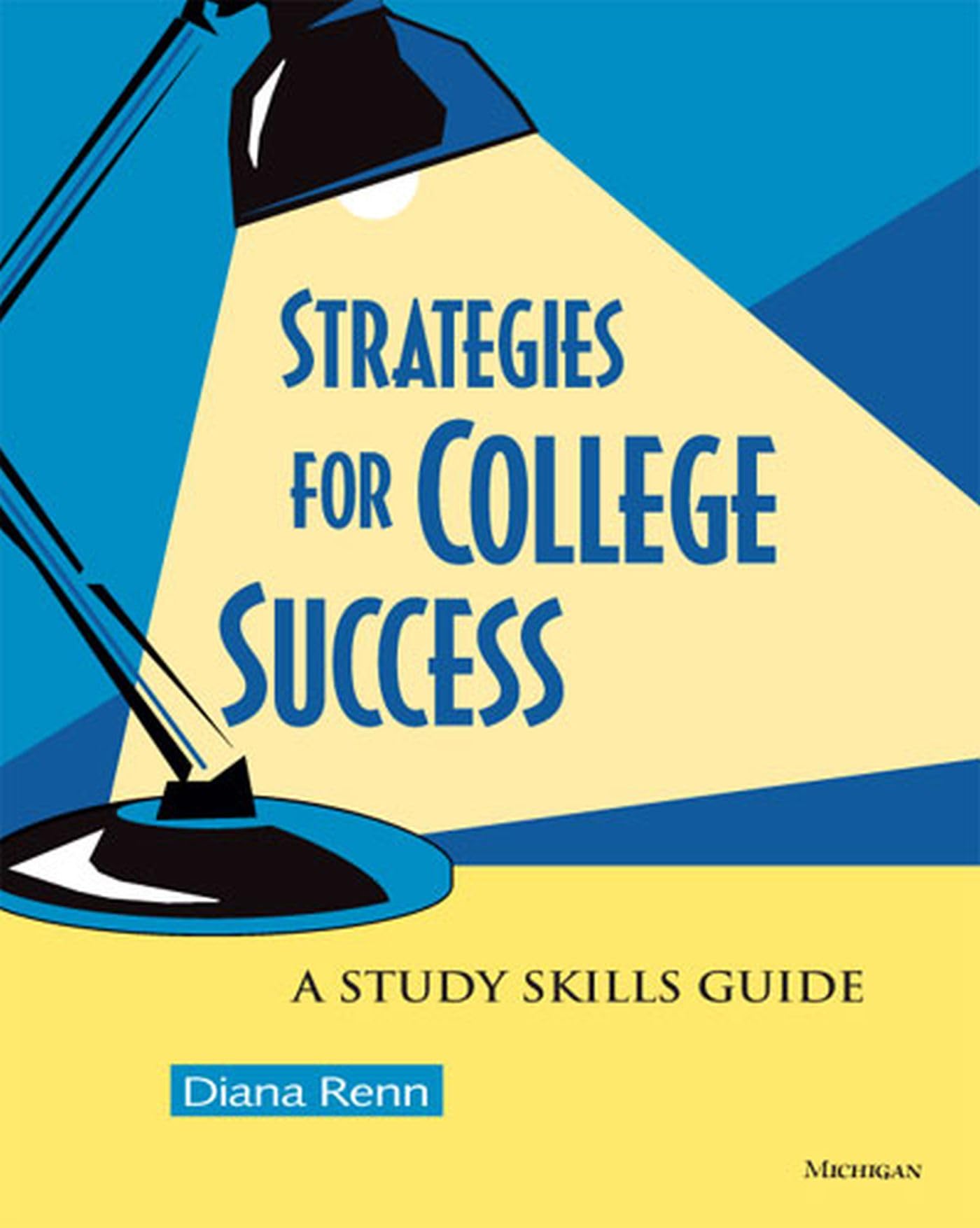 Strategies for College Success: A Study Skills Guide,New