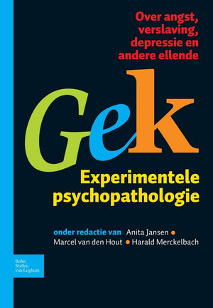 Gek, Experimentele psychopathologie: Over angst, verslaving, depressie en andere ellende (Dutch Edition),Used