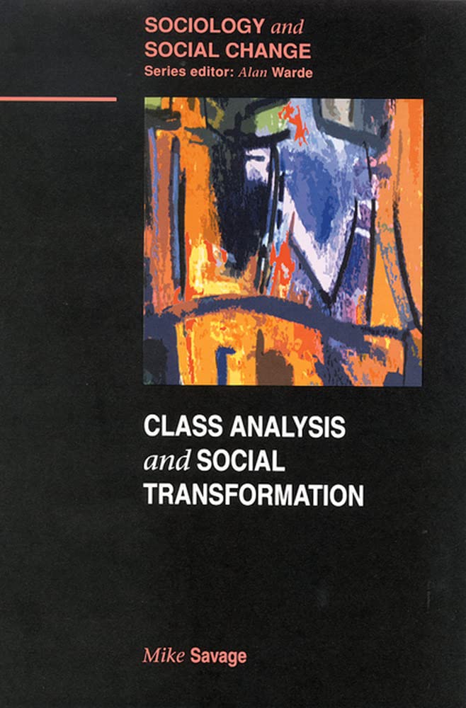 Class Analysis and Social Transformation,Used