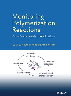 Monitoring Polymerization Reactions: From Fundamentals to Applications,Used