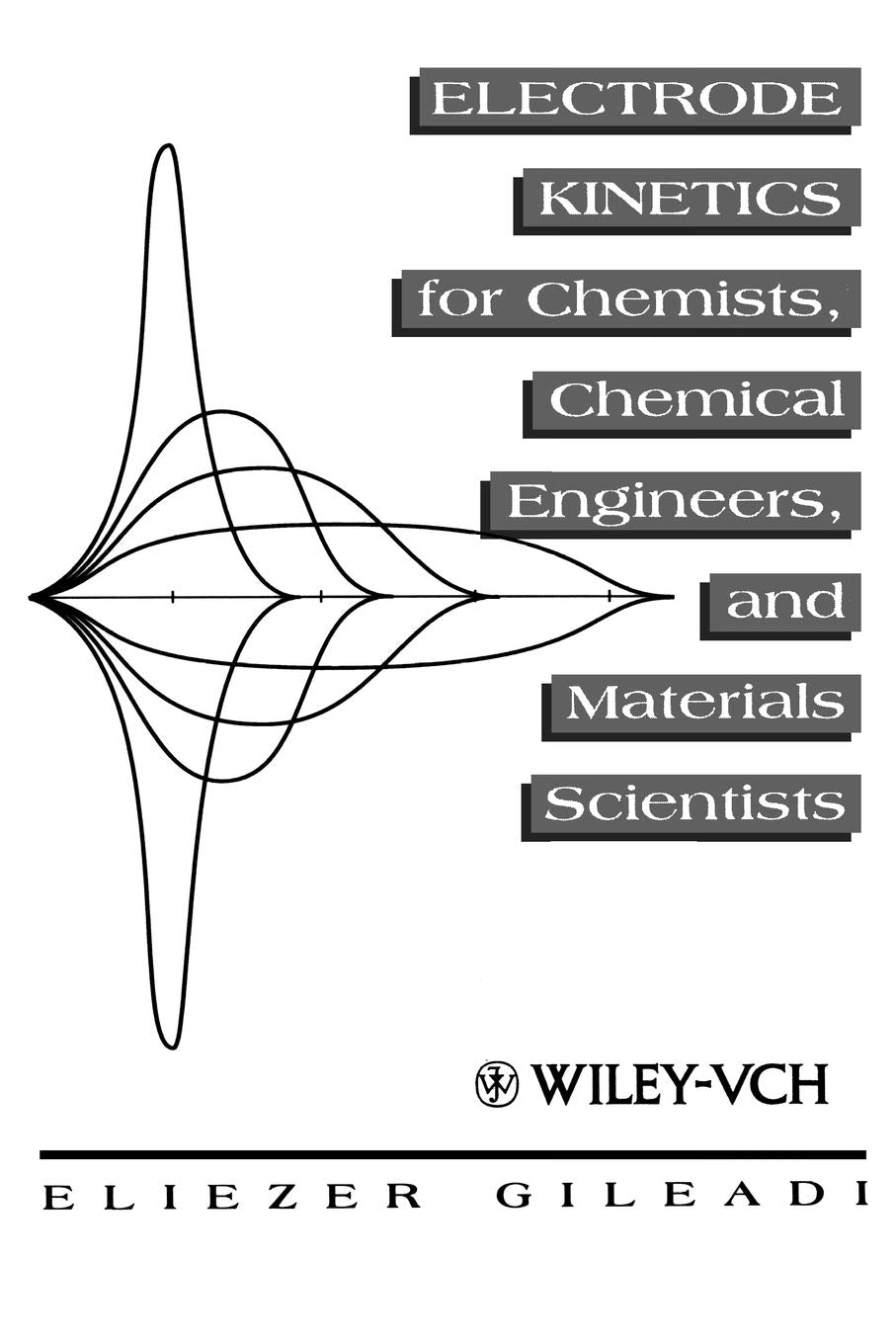 Electrode Kinetics for Chemists, Chemical Engineers and Materials Scientists,Used