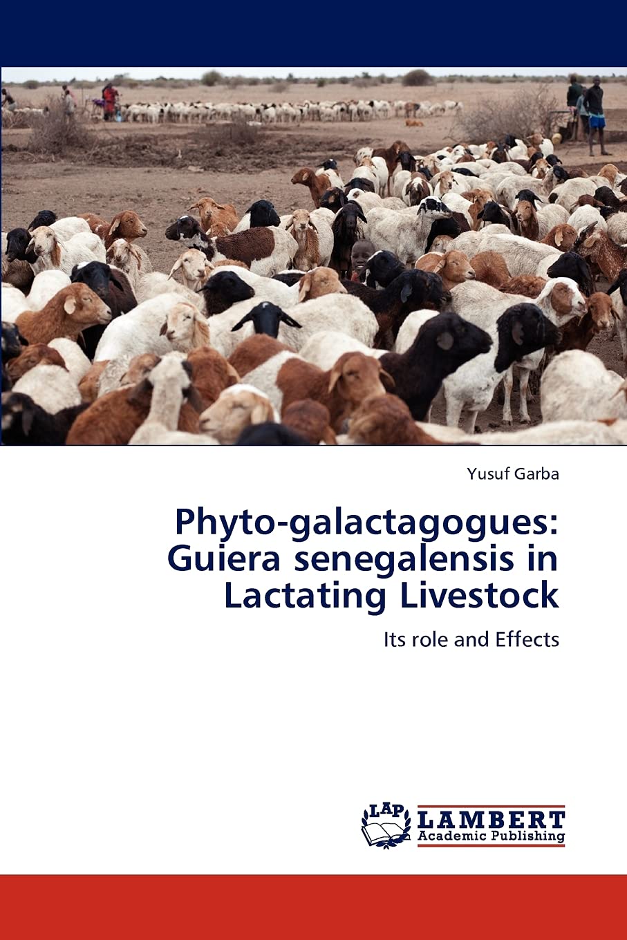 Phytogalactagogues: Guiera senegalensis in Lactating Livestock: Its role and Effects,Used
