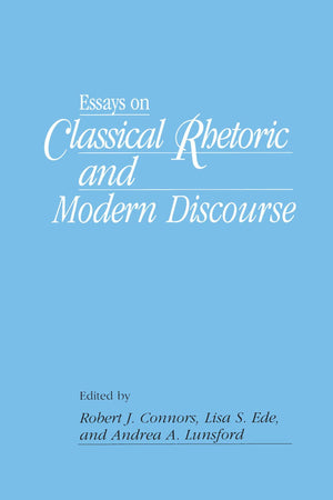 Essays on Classical Rhetoric and Modern Discourse,Used