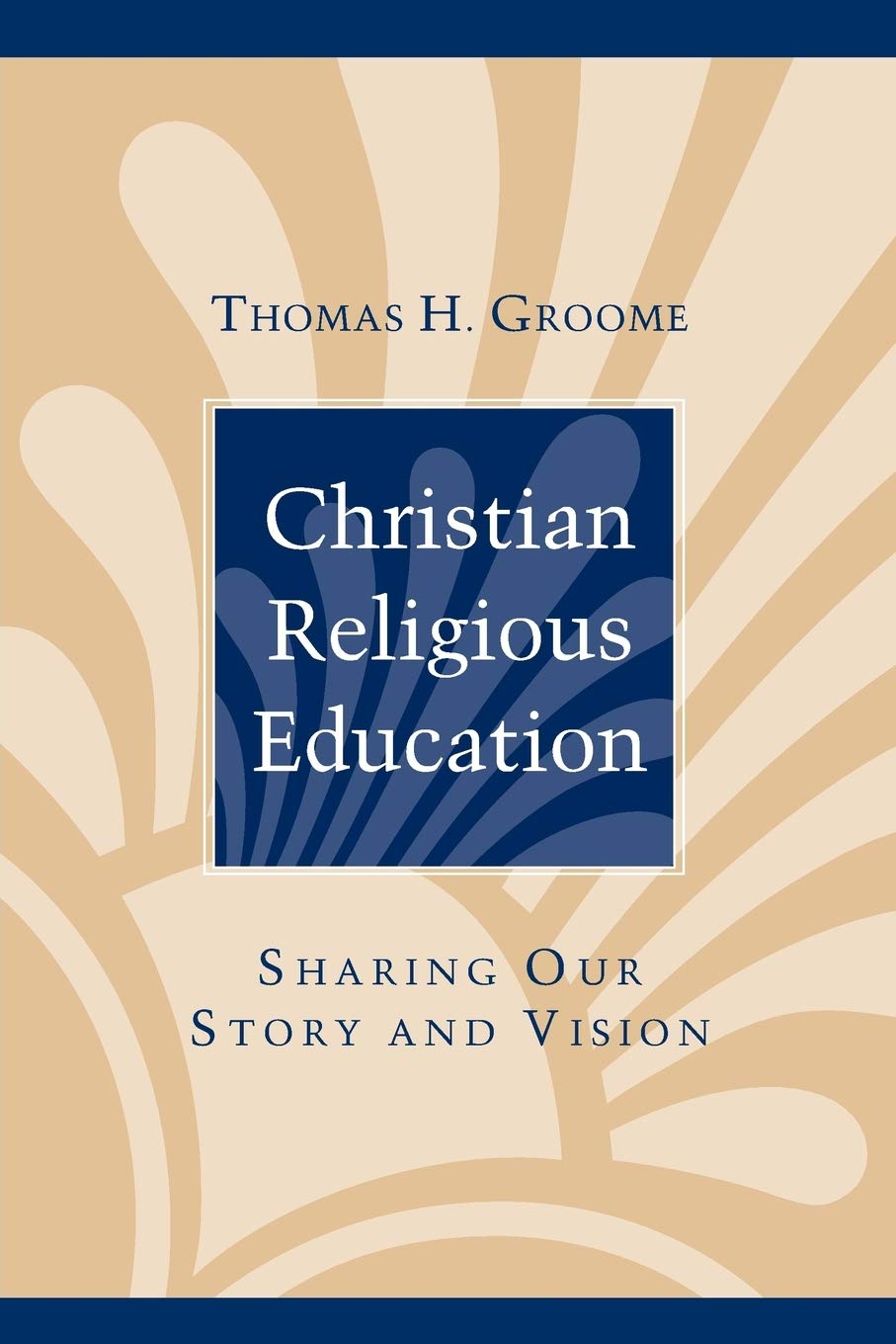 Christian Religious Education: Sharing Our Story and Vision,Used