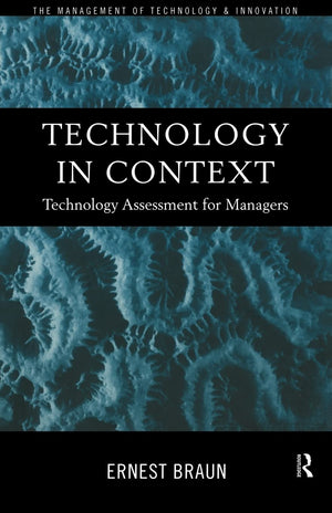 Technology in Context: Technology Assessment for Managers (Routledge Studies in the Management of Technology and Innovation),New