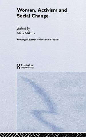 Women, Activism and Social Change: Stretching Boundaries (Routledge Research in Gender and Society),Used