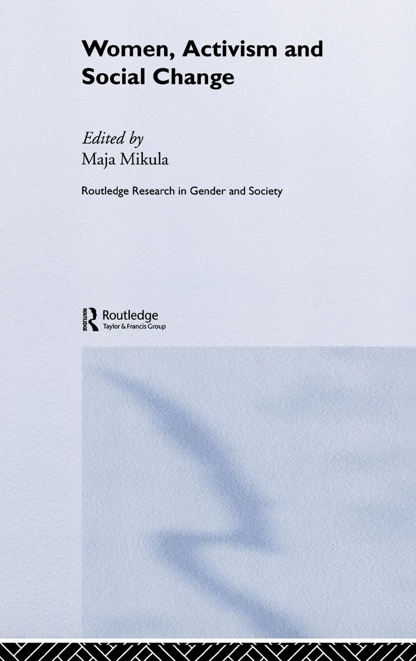 Women, Activism and Social Change: Stretching Boundaries (Routledge Research in Gender and Society),Used