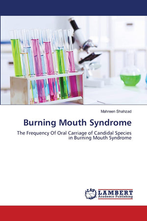 Burning Mouth Syndrome: The Frequency Of Oral Carriage of Candidal Species in Burning Mouth Syndrome,Used