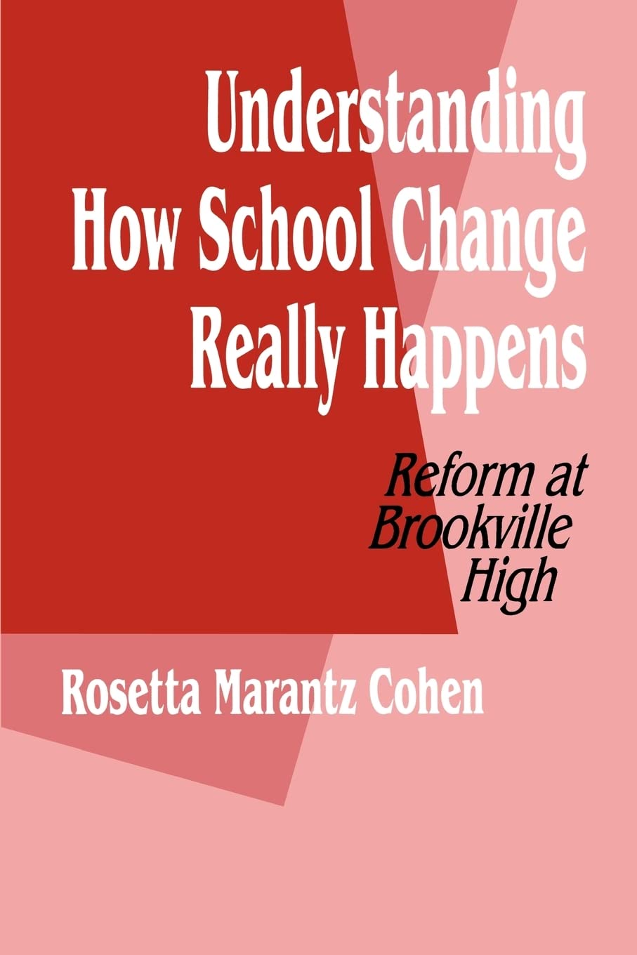 Understanding How School Change Really Happens: Reform At Brookville High,New