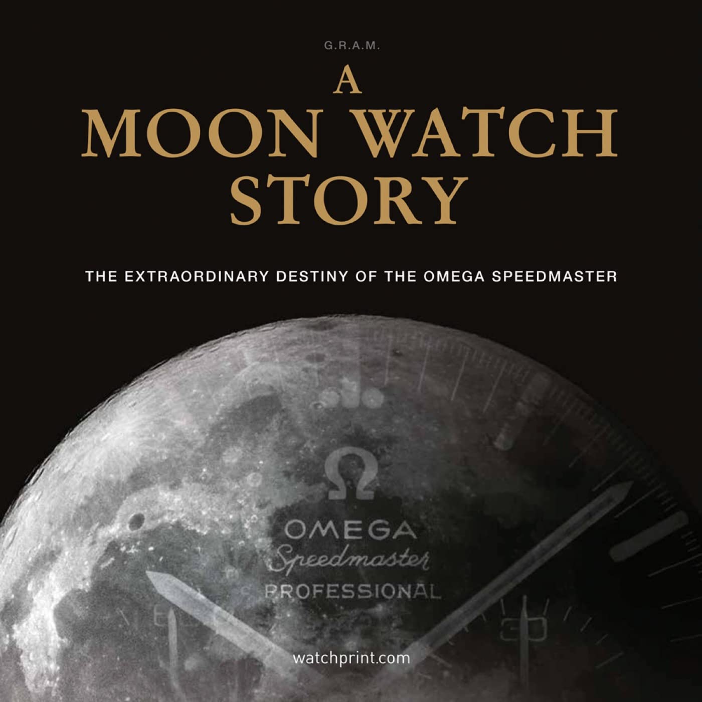 A Moon Watch Story: The Extraordinary Destiny Of The Omega Speedmaster