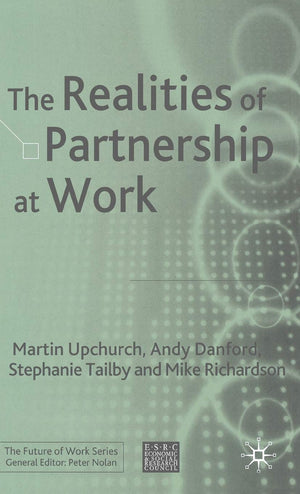 The Realities of Partnership at Work (Future of Work),Used