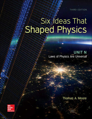 Six Ideas That Shaped Physics: Unit N  Laws Of Physics Are Universal,New
