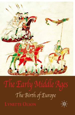 The Early Middle Ages: The Birth of Europe,Used