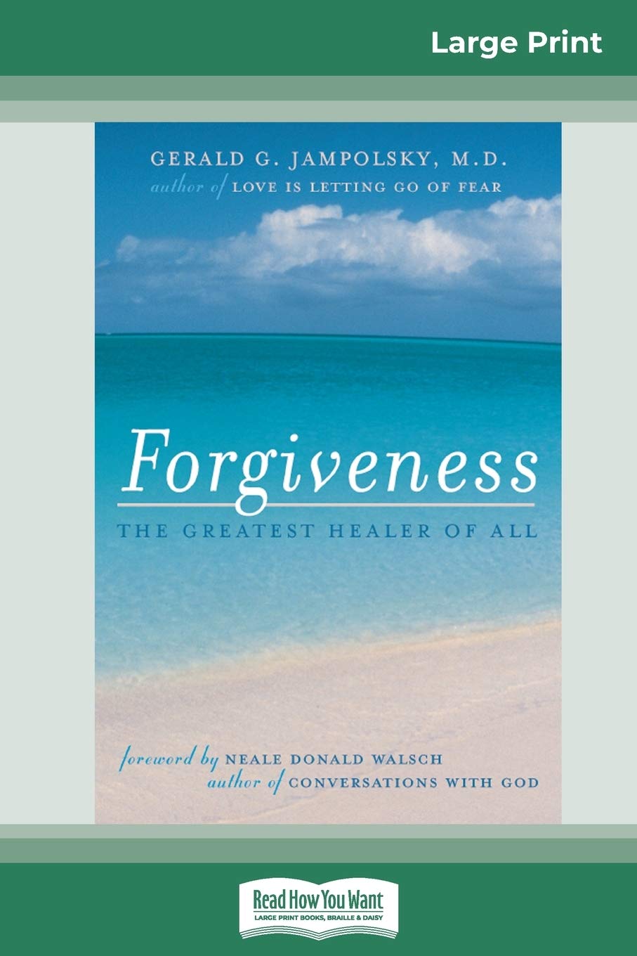 Forgiveness: The Greatest Healer Of All (16Pt Large Print Edition),New