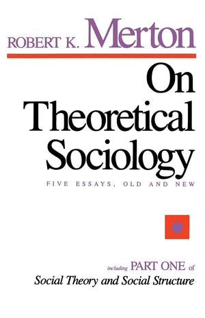On Theoretical Sociology: Five Essays, Old and New,Used