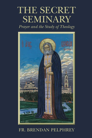 The Secret Seminary: Prayer And The Study Of Theology,Used