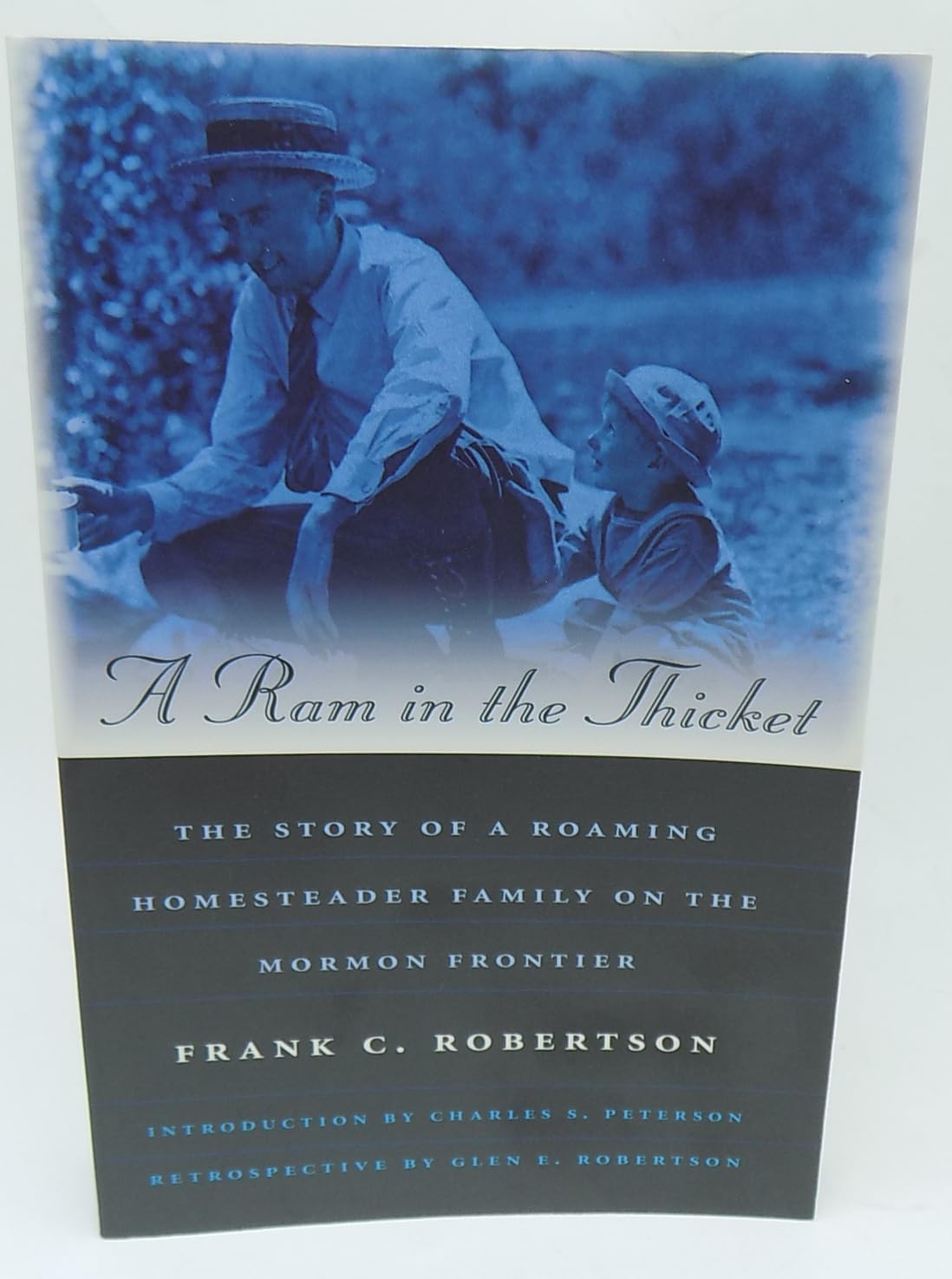 A Ram in the Thicket: The Story of a Roaming Homesteader Family on the Mormon Frontier (Idaho Yesterdays),Used