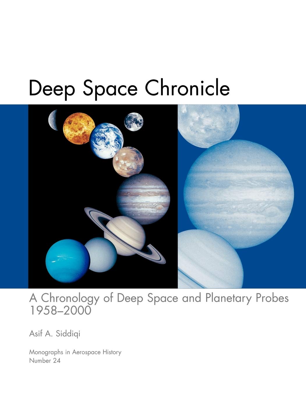 Deep Space Chronicle: A Chronology Of Deep Space And Planetary Probes 19582000. Monograph In Aerospace History, No. 24, 2002 (N,Used