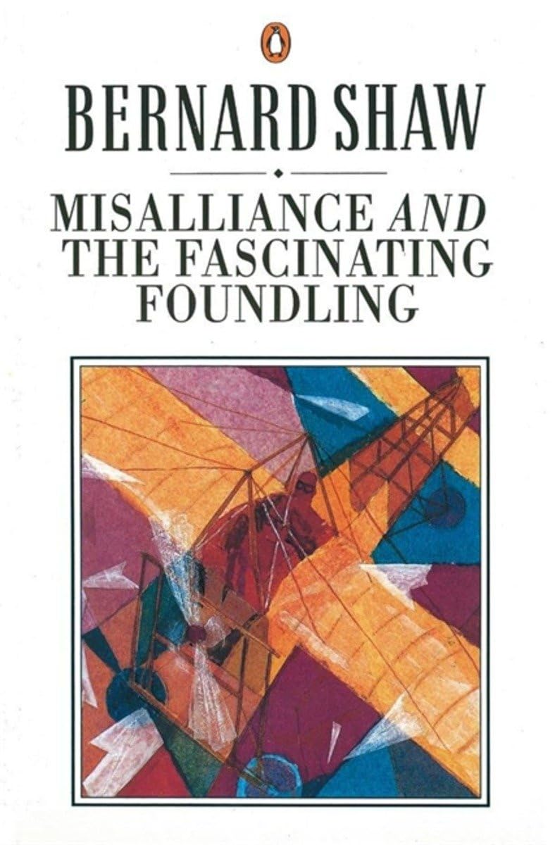 Misalliance and the Fascinating Foundling,Used