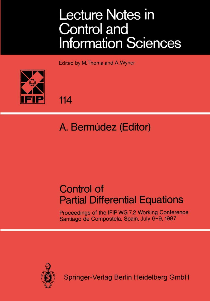 Control of Partial Differential Equations: Proceedings of the IFIP WG 7.2 Working Conference, Santiago de Compostela, Spain, Jul,Used