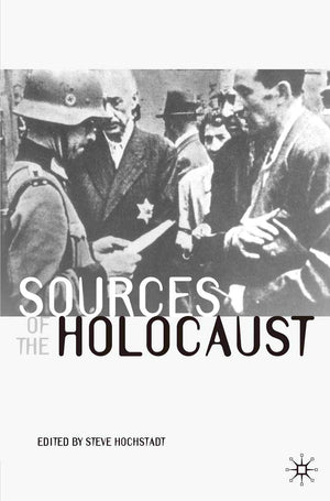 Sources of the Holocaust (Documents in History, 8),Used