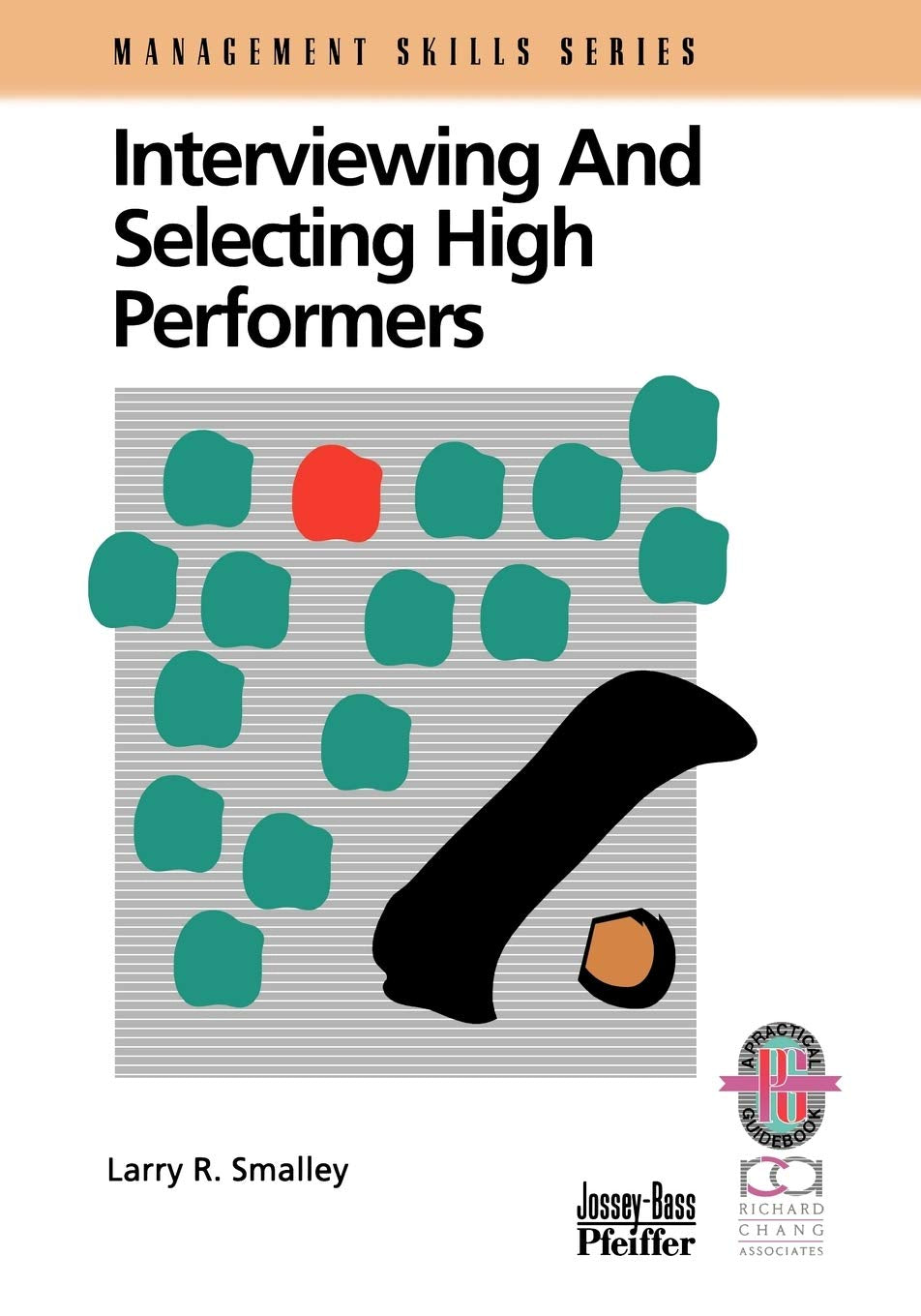 Interviewing and Selecting High Performers (Management Skills Series),Used