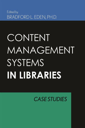Content Management Systems For Libraries: Case Studies,Used