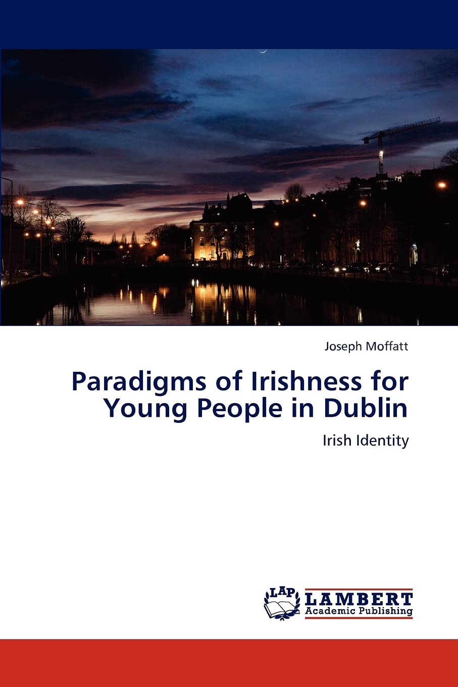 Paradigms of Irishness for Young People in Dublin: Irish Identity,Used
