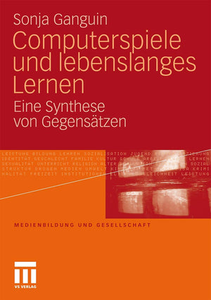 Computerspiele Und Lebenslanges Lernen: Eine Synthese Von Gegenstzen (Medienbildung Und Gesellschaft, 13) (German Edition),Used