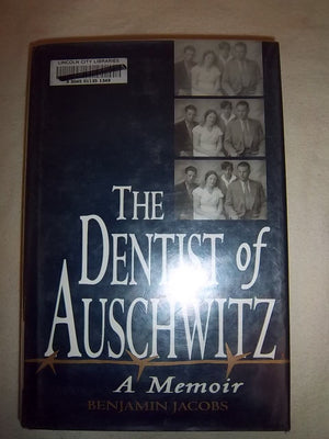 The Dentist Of Auschwitz: A Memoir