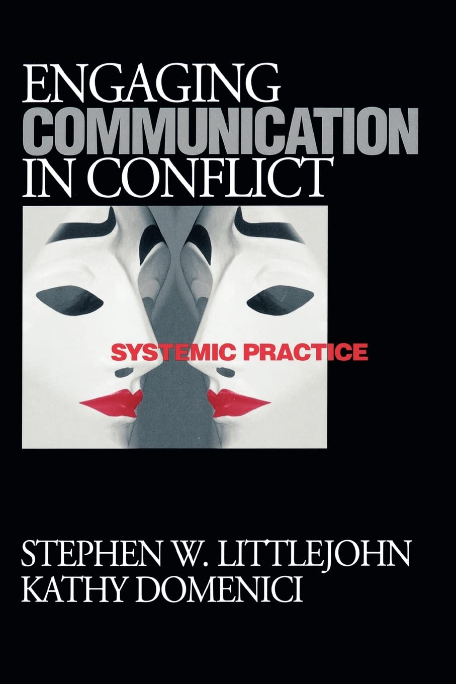 Engaging Communication In Conflict: Systemic Practice,New