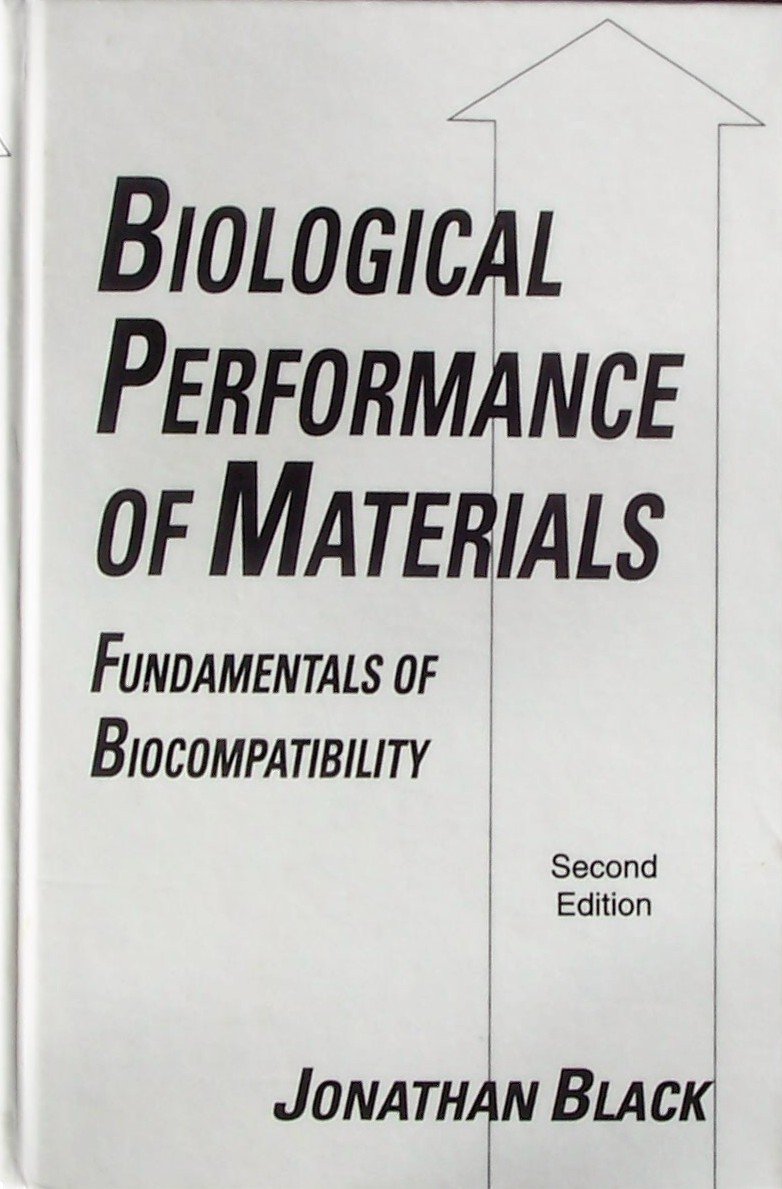 Biological Performance of Materials: Fundamentals of Biocompatibility,Used