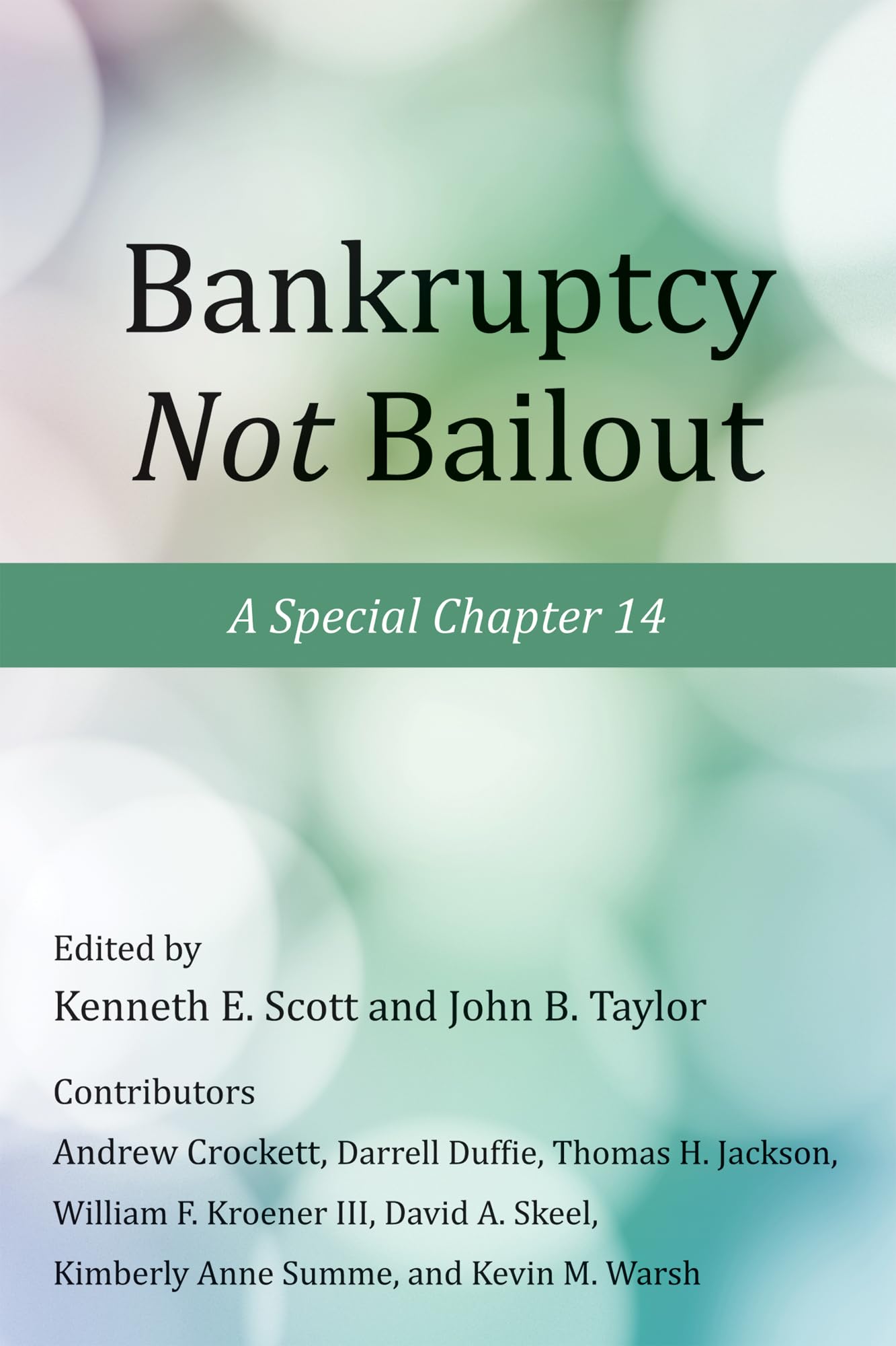 Bankruptcy Not Bailout: A Special Chapter 14 (Working Group on Economic Policy) (Volume 625),Used