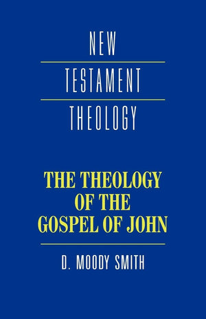 The Theology of the Gospel of John (New Testament Theology),Used