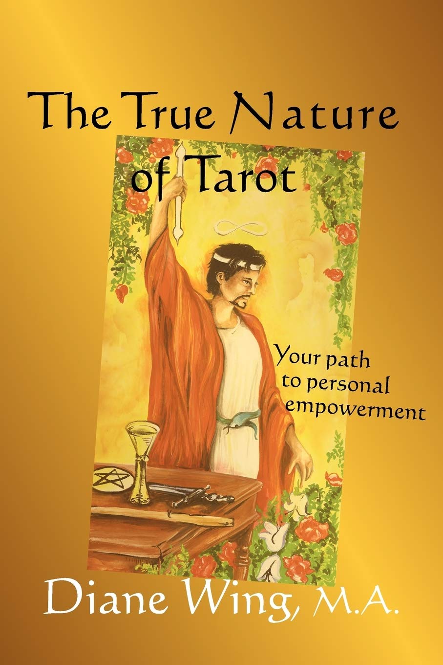 The True Nature of Tarot: Your Path to Personal Empowerment (Modern Spirituality),Used