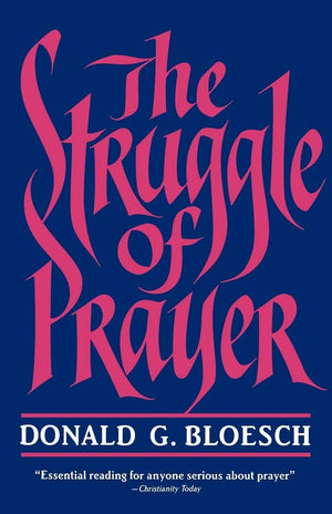 The Struggle Of Prayer