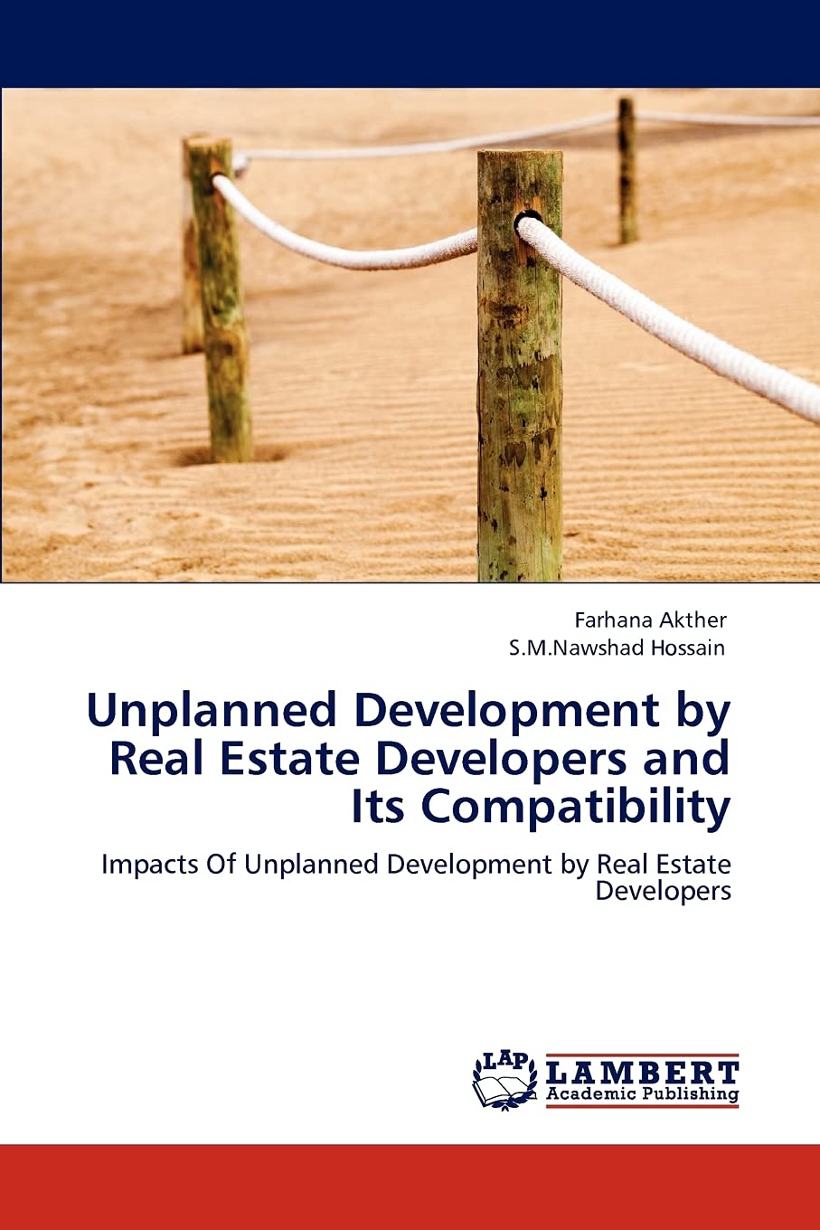 Unplanned Development by Real Estate Developers and Its Compatibility: Impacts Of Unplanned Development by Real Estate Developer,Used