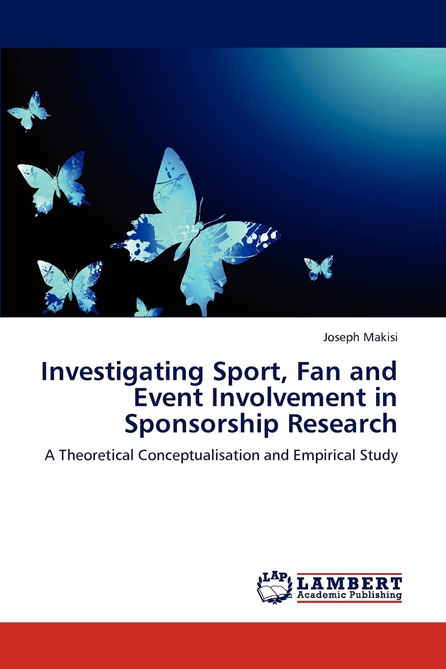 Investigating Sport, Fan and Event Involvement in Sponsorship Research: A Theoretical Conceptualisation and Empirical Study,Used