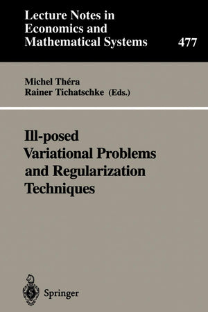 Illposed Variational Problems and Regularization Techniques: Proceedings of the Workshop on IllPosed Variational Problems and ,New