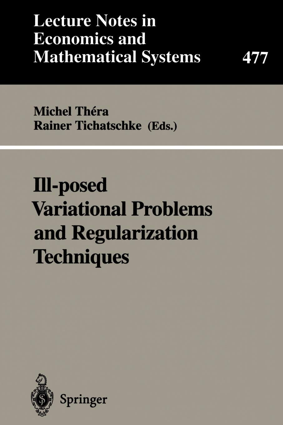 Illposed Variational Problems and Regularization Techniques: Proceedings of the Workshop on IllPosed Variational Problems and ,Used