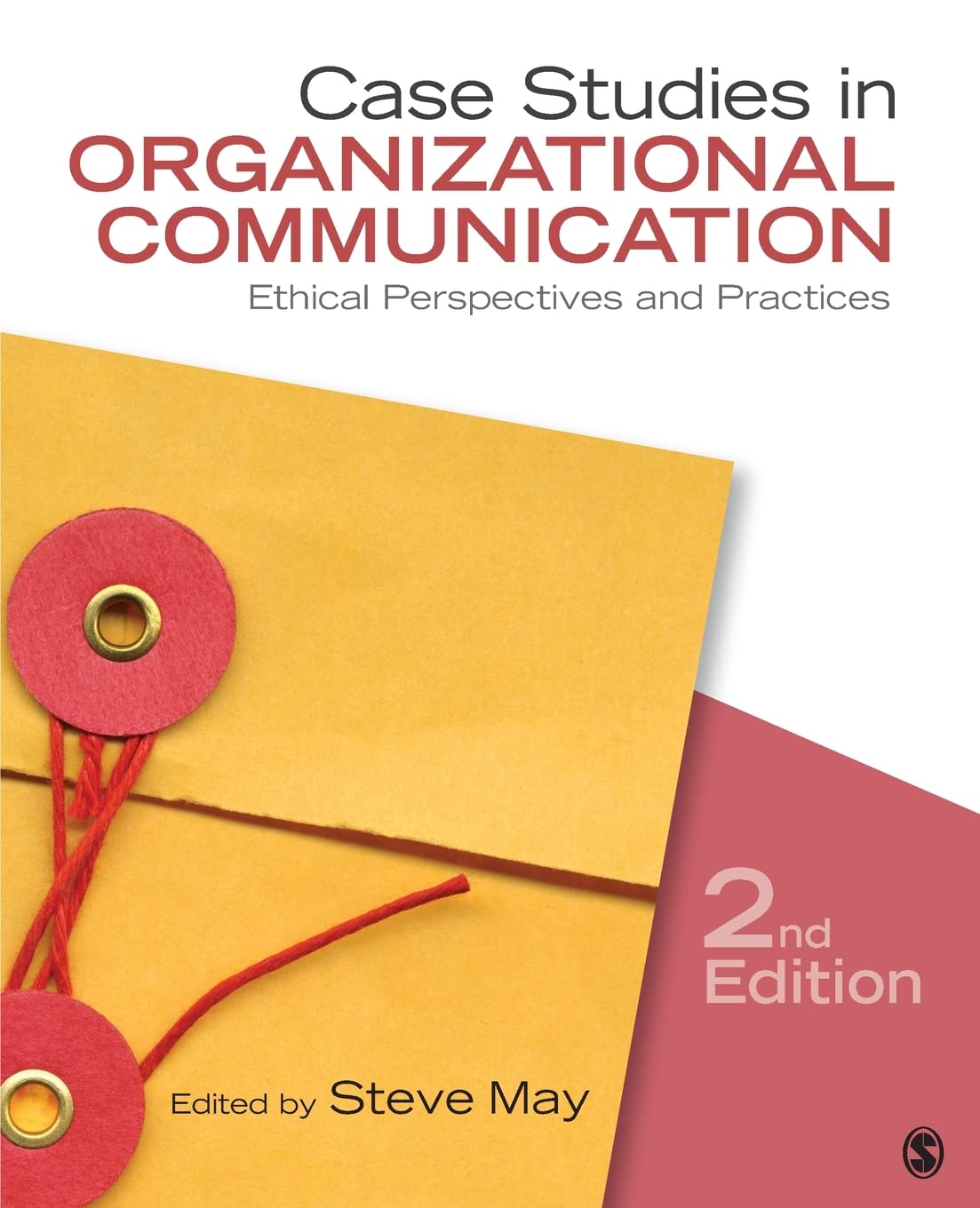 Case Studies in Organizational Communication: Ethical Perspectives and Practices,Used